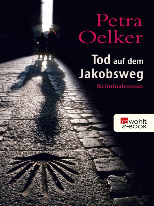 Title details for Tod auf dem Jakobsweg by Petra Oelker - Available